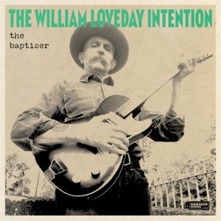 WILLIAM LOVEDAY INTENTION - The baptiser LP WILLIAM LOVEDAY INTENTION - The baptiser LP