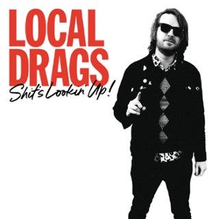 LOCAL DRAGS - Shits lookin up CD LOCAL DRAGS - Shits lookin up CD