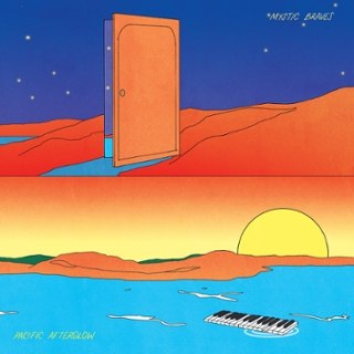 MYSTIC BRAVES - Pacific afterglow LP
