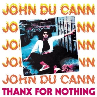 JOHN DU CANN - Thanx for nothing (black) LP