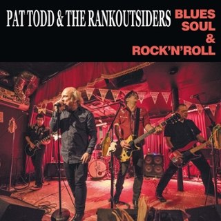 PAT TODD & THE RANKOUTSIDERS - Blues, soul & rock n roll LP