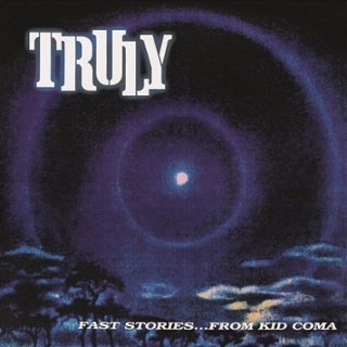 TRULY - Fast stories...from kid coma DoLP TRULY - Fast stories...from kid coma DoLP