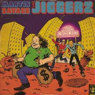 MARTIN SAVAGE & THE JIGGERZ - Fat city 7 MARTIN SAVAGE & THE JIGGERZ - Fat city 7
