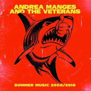 ANDREA MANGES AND THE VETERANS - Summer music 2008-2018 LP+CD ANDREA MANGES AND THE VETERANS - Summer music 2008-2018 LP+CD