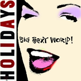 HOLIDAYS - Big sexy world CD HOLIDAYS - Big sexy world CD