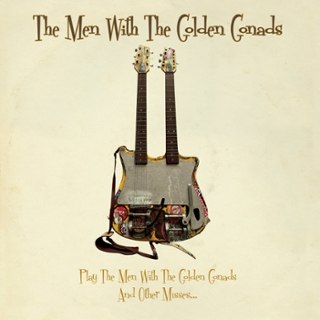 MEN WITH THE GOLDEN GONADS - Play the men with the golden gonads and other misses... LP