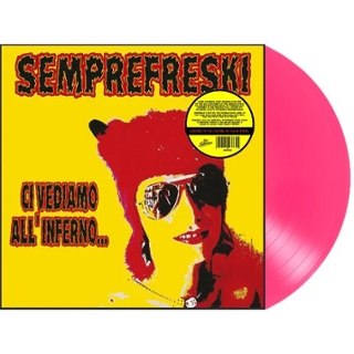 SEMPREFRESKI - Ci vediamo all'inferno... LP SEMPREFRESKI - Ci vediamo all'inferno... LP
