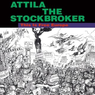ATTILA THE STOCKBROKER - This is free Europe LP ATTILA THE STOCKBROKER - This is free Europe LP