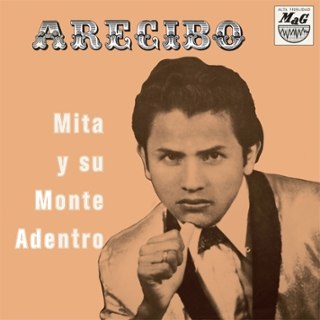 MITA Y SU MONTE ADENTRO - Arecibo LP MITA Y SU MONTE ADENTRO - Arecibo LP