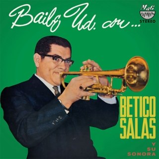 BETICO SALAS Y SU SONORA - Baile ud. con betico salas LP BETICO SALAS Y SU SONORA - Baile ud. con betico salas LP