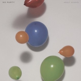 ADULT SCHOOL - No party LP ADULT SCHOOL - No party LP