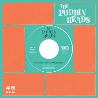 PUDDIN' HEADS - You don't have to be lonely 7