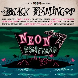 BLACK FLAMINGOS - Neon boneyard LP BLACK FLAMINGOS - Neon boneyard LP