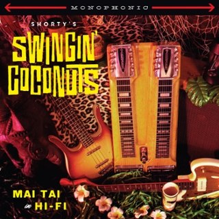 SHORTY'S SWINGIN' COCONUTS - Mai tai in hi-fi 7 SHORTY'S SWINGIN' COCONUTS - Mai tai in hi-fi 7