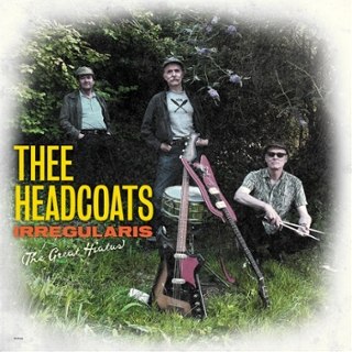 THEE HEADCOATS - Irregularis (the great hiatus) LP THEE HEADCOATS - Irregularis (the great hiatus) LP