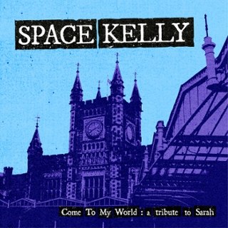SPACE KELLY - Come to my world: a tribute to sarah (light blue marbled) LP SPACE KELLY - Come to my world: a tribute to sarah (light blue marbled) LP