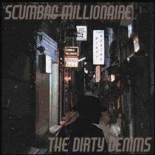 SCUMBAG MILLIONAIRE / DIRTY DENIMS - Split 7 SCUMBAG MILLIONAIRE / DIRTY DENIMS - Split 7