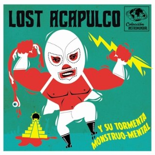 LOST ACAPULCO - Y Su tormenta monstruo-mental 7 LOST ACAPULCO - Y Su tormenta monstruo-mental 7