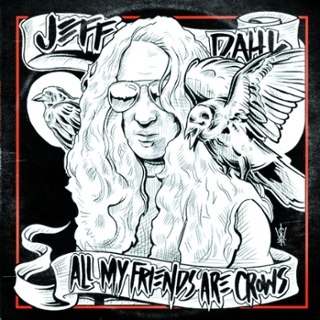 JEFF DAHL - All my friends are crows LP