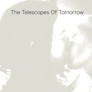 TELESCOPES - Of tomorrow (clear) LP TELESCOPES - Of tomorrow (clear) LP
