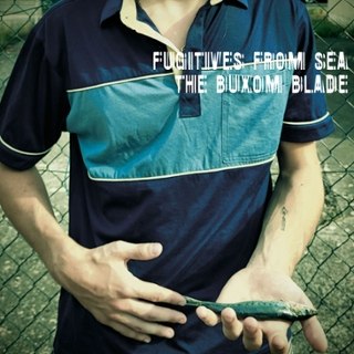 BUXOM BLADE - Fugitives from sea LP BUXOM BLADE - Fugitives from sea LP