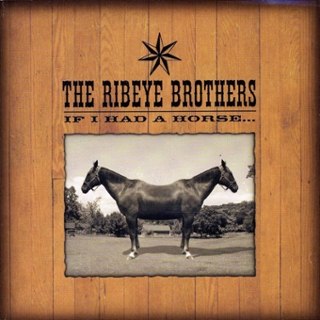 RIBEYE BROTHERS - If I had a horse... LP