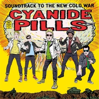 CYANIDE PILLS - Soundtrack to the new cold war LP CYANIDE PILLS - Soundtrack to the new cold war LP