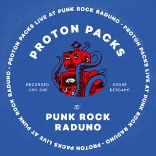 PROTON PACKS - Live at punk rock raduno LP