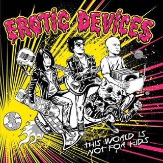 EROTIC DEVICES - This world is not for kids LP EROTIC DEVICES - This world is not for kids LP