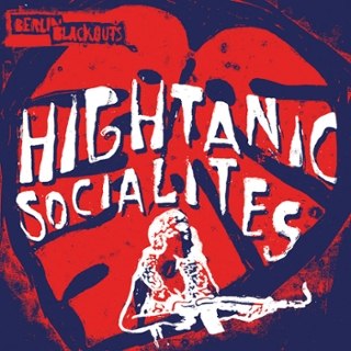 BERLIN BLACKOUTS - Hightanic socialites LP BERLIN BLACKOUTS - Hightanic socialites LP