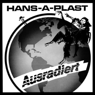 HANS-A-PLAST - Ausradiert (reissue) LP