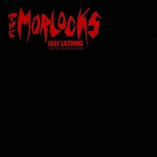 MORLOCKS - The easy listening for the underachiever (black) LP