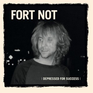 FORT NOT - Depressed for success LP FORT NOT - Depressed for success LP