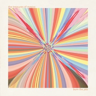 TREASURES OF MEXICO - Burn the jets LP TREASURES OF MEXICO - Burn the jets LP