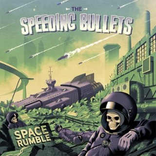 SPEEDING BULLETS - Space rumble LP