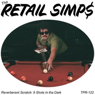 RETAIL SIMPS - Reverberant scratch: 9 shots in tha dark LP RETAIL SIMPS - Reverberant scratch: 9 shots in tha dark LP