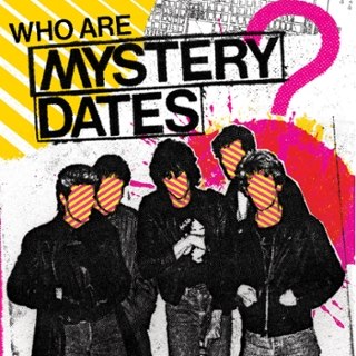 MYSTERY DATES - Who are mystery dates? LP MYSTERY DATES - Who are mystery dates? LP