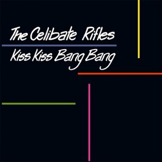 CELIBATE RIFLES - Kiss kiss bang bang LP CELIBATE RIFLES - Kiss kiss bang bang LP