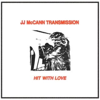 JJ MCCANN TRANSMISSION - Hit with love LP