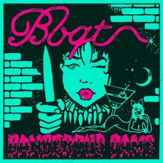BBQT - Dangerous dame LP BBQT - Dangerous dame LP