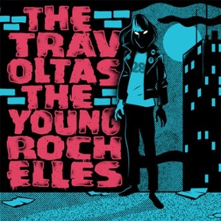 TRAVOLTAS / YOUNG ROCHELLES - Split 7 TRAVOLTAS / YOUNG ROCHELLES - Split 7