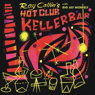 RAY COLLINS HOT CLUB WITH BIG JAY MCNEELY - Kellerbar/funky bug 7 RAY COLLINS HOT CLUB WITH BIG JAY MCNEELY - Kellerbar/funky bug 7