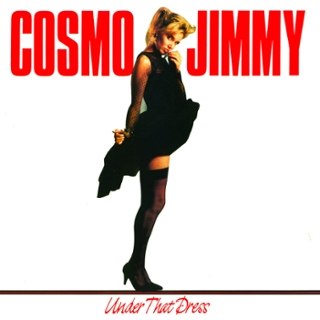 COSMO JIMMY - Under that dress LP COSMO JIMMY - Under that dress LP