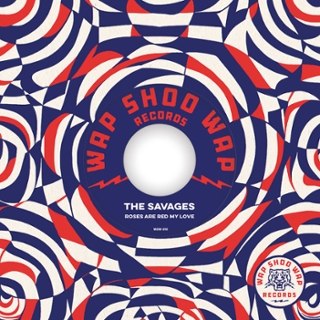 SAVAGES / THE YOU KNOW WHO GROUP - Roses Are Red My Love (black) 7