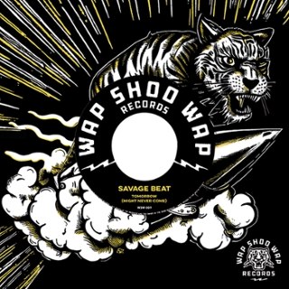 SAVAGE BEAT - Tomorrow (might never come)/used to be a tiger 7 SAVAGE BEAT - Tomorrow (might never come)/used to be a tiger 7
