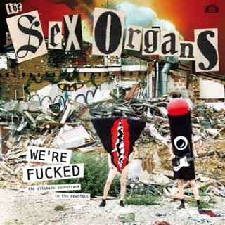 SEX ORGANS - We're fucked LP SEX ORGANS - We're fucked LP