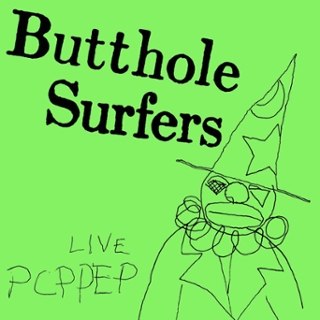 BUTTHOLE SURFERS - Pcppep ep (reissue) 12