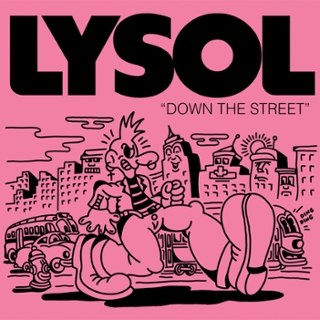 LYSOL - Down the street 7 LYSOL - Down the street 7