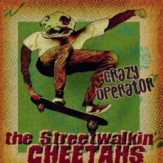 STREETWALKIN' CHEETAHS - Crazy operator 7 STREETWALKIN' CHEETAHS - Crazy operator 7