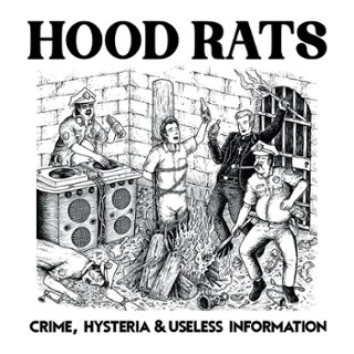 HOOD RATS - Crime, hysteria and useless information LP HOOD RATS - Crime, hysteria and useless information LP